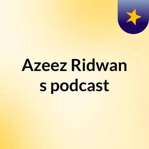 Azeez Ridwan's podcast Artwork
