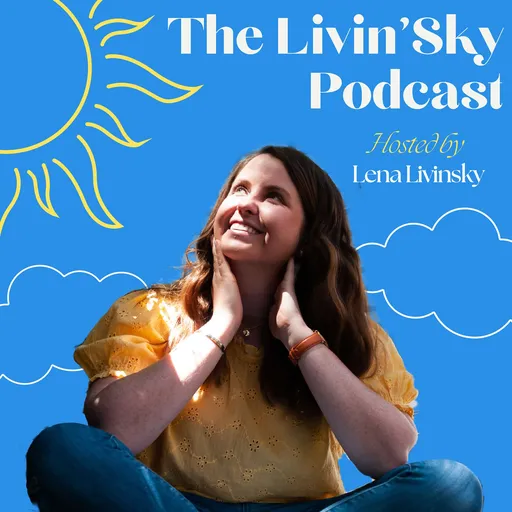 The Livin'Sky Podcast Artwork