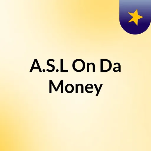 A.S.L On Da Money Artwork