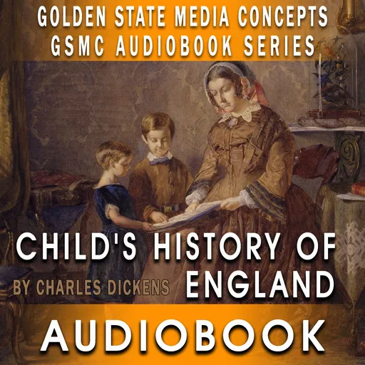 GSMC Audiobook Series: A Child's History of England by Charles Dickens Artwork