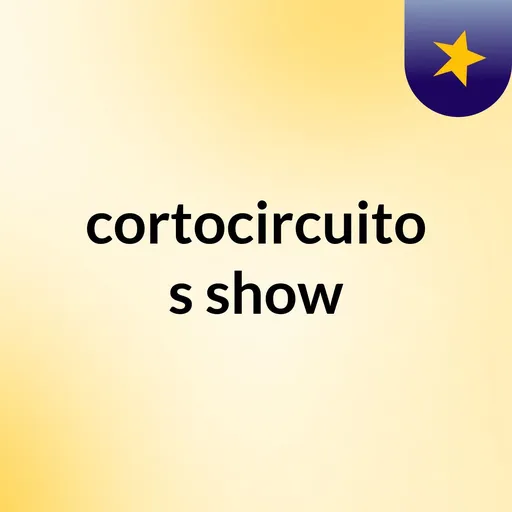 cortocircuito's show Artwork