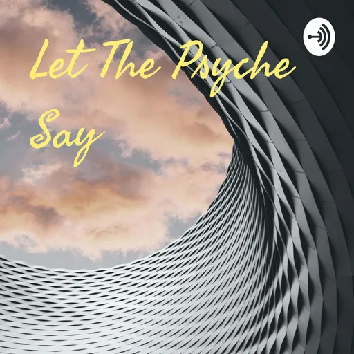 Let The Psyche Say Artwork