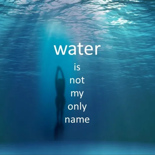 Water Is Not My Only Name - LGBTQ Drama Artwork