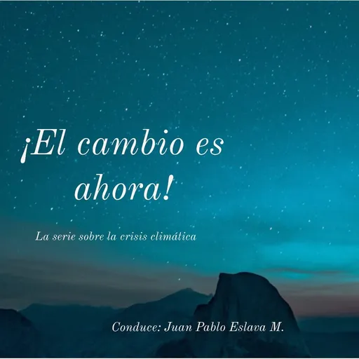 ¡El cambio es ahora! La serie sobre la crisis climática Artwork