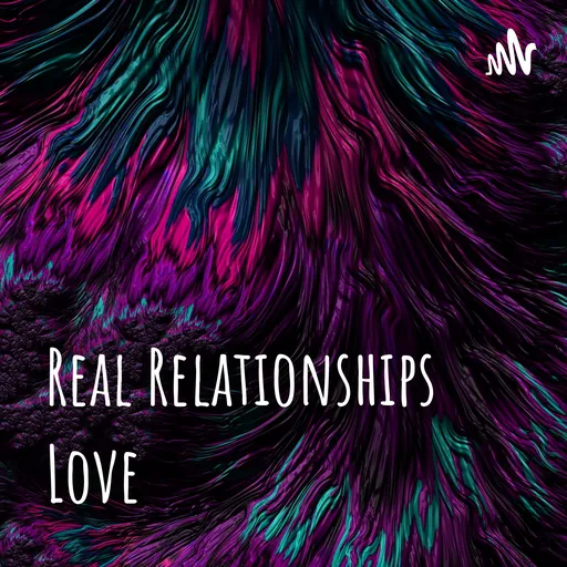 Real Relationships Love Artwork