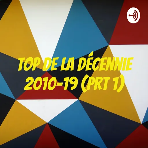 Top de la décennie 2010-19 (prt 1) Artwork