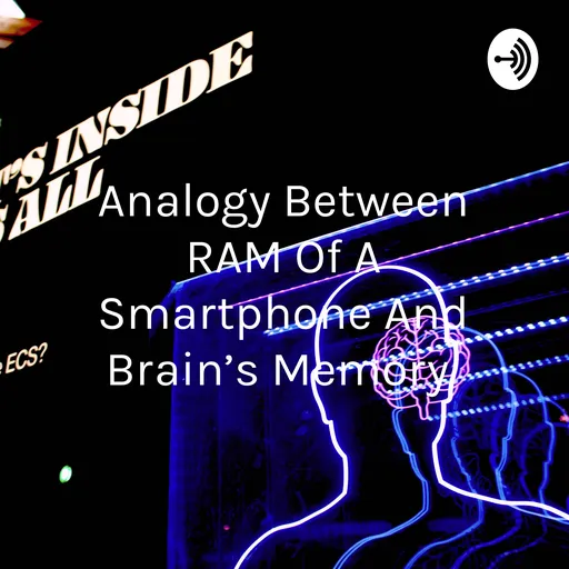 Analogy Between RAM Of A Smartphone And Brain's Memory Artwork