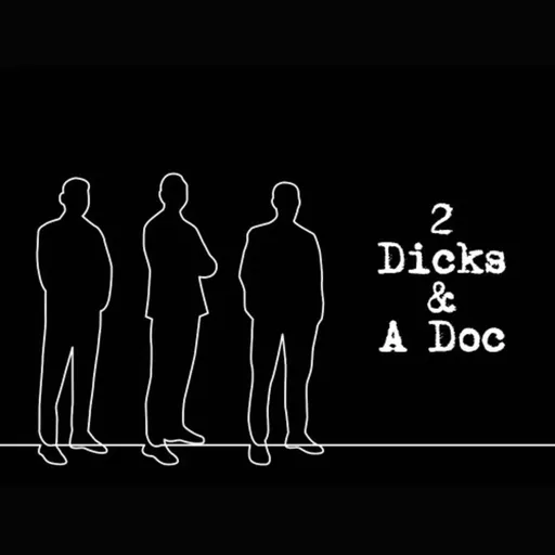 2 Dicks &amp; A Doc Artwork