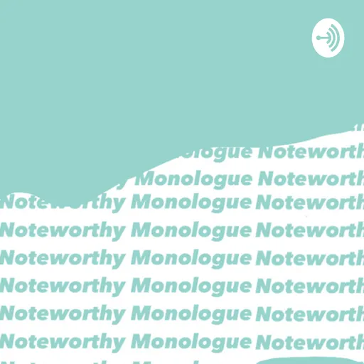 Noteworthy Monologue Artwork