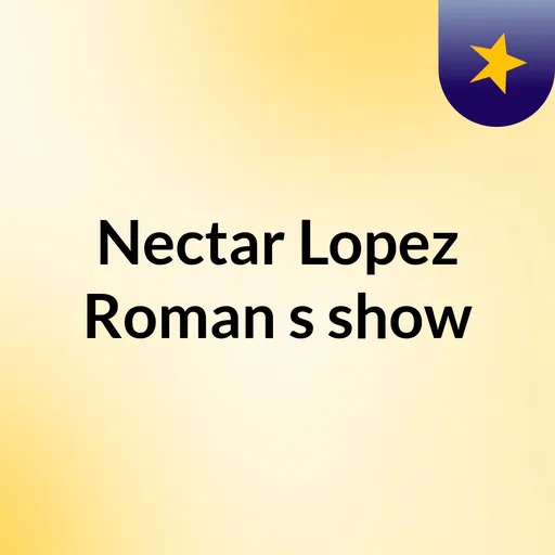 Nectar Lopez Roman's show Artwork
