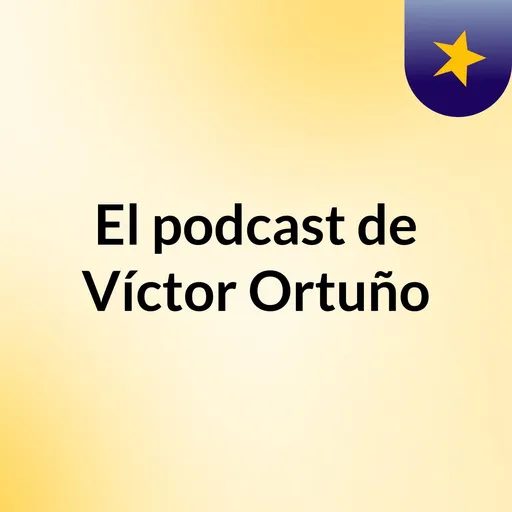 El podcast de Víctor Ortuño Artwork