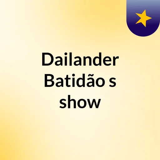 Dailander Batidão's show Artwork