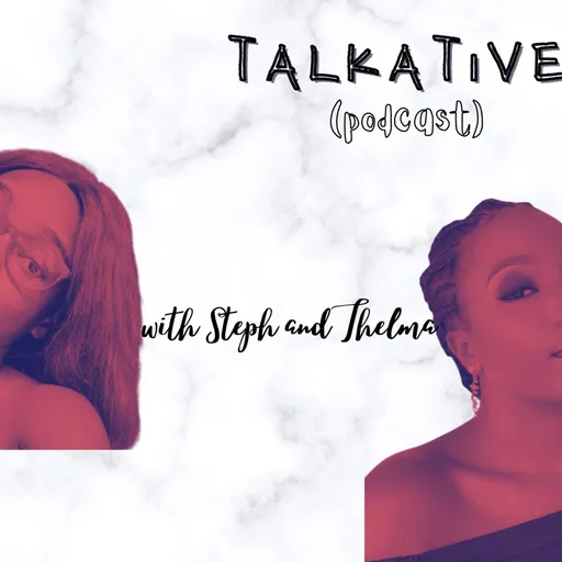 Talkative!! With Steph and Thelma Artwork