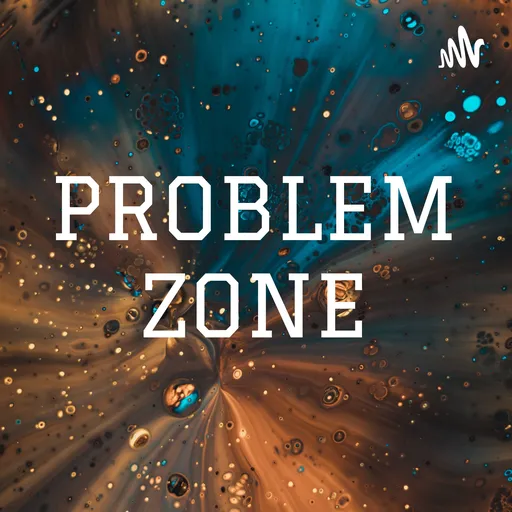 PROBLEM ZONE Artwork