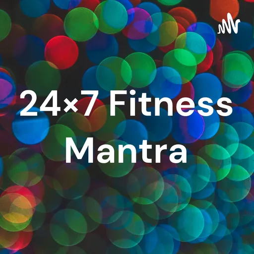 24×7 Fitness Mantra Artwork