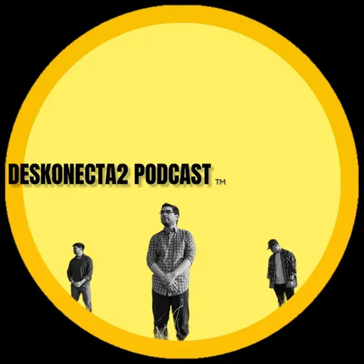 Deskonecta2 Podcast Artwork