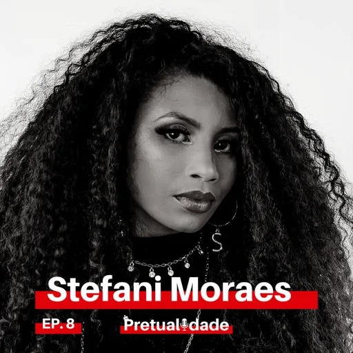 EP.08 - Stéfani Moraes Artwork