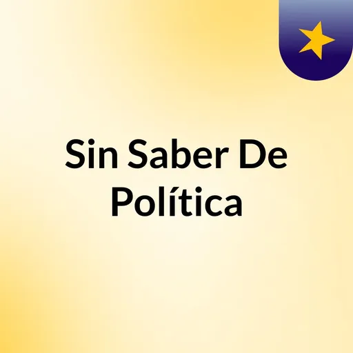 Sin Saber De Política Artwork