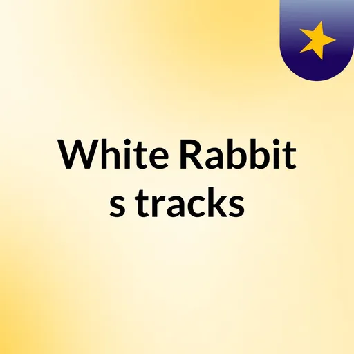 White Rabbit's tracks Artwork