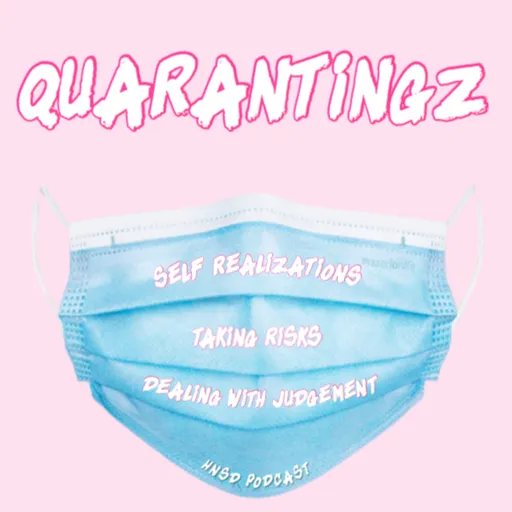 EPISODE 5: QUARANTINGZ Artwork