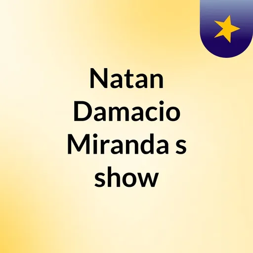 Natan Damacio Miranda's show Artwork