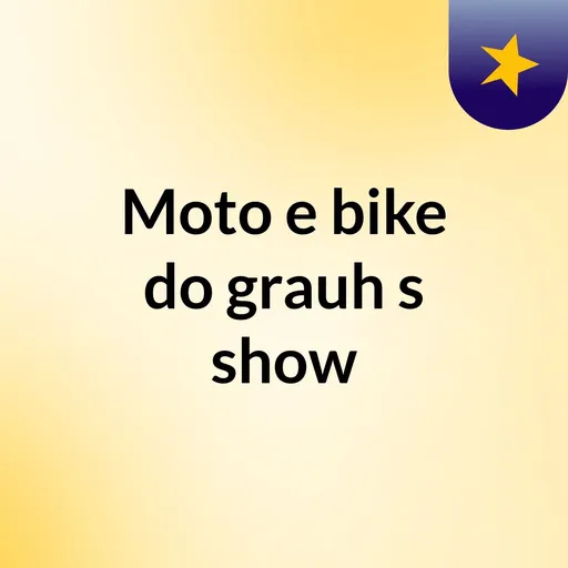 Moto e bike do grauh's show Artwork