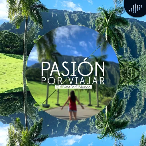 Pasión por Viajar | PIA Podcast Artwork