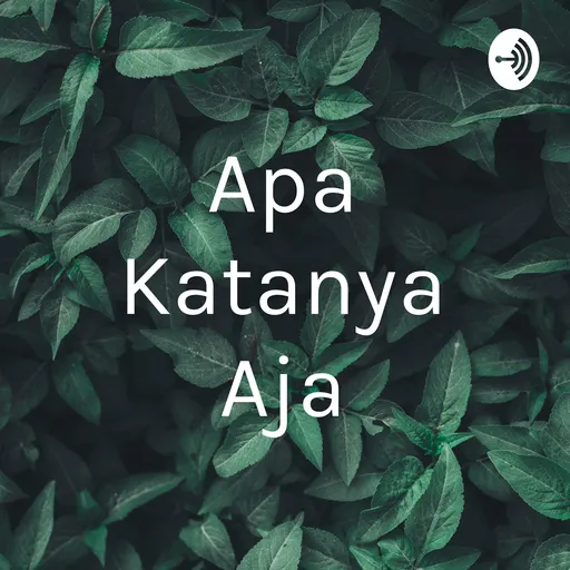 Apa Katanya Aja Artwork