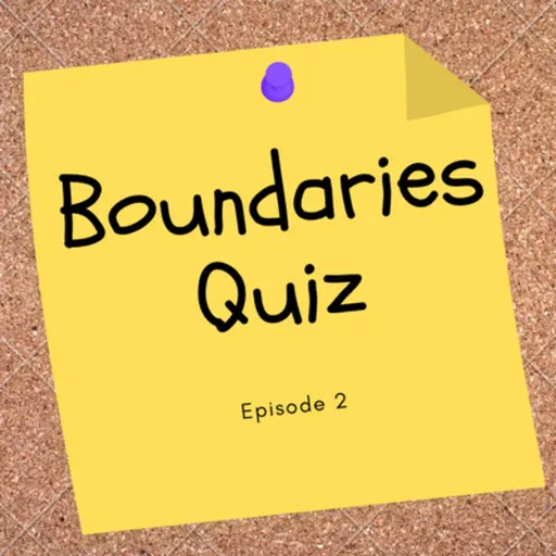 Episode 2: Boundaries Quiz Artwork