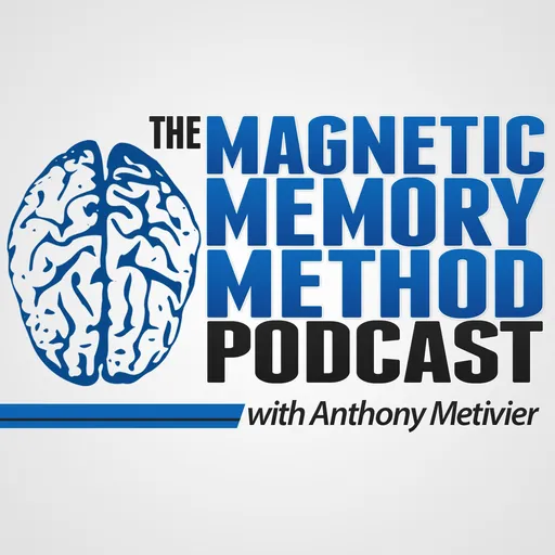 Memory Improvement Podcast - The Magnetic Memory Method Podcast Artwork