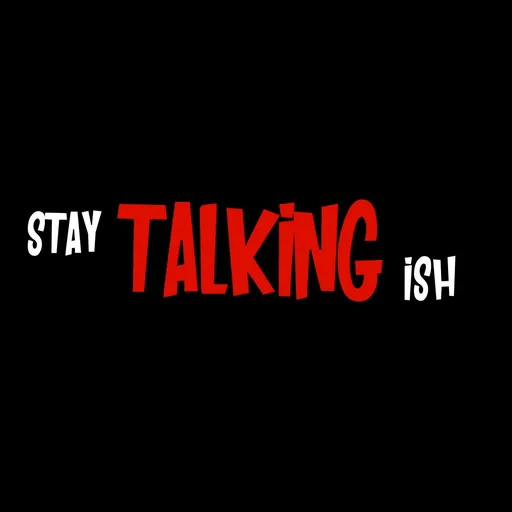 Stay Talking Ish Artwork