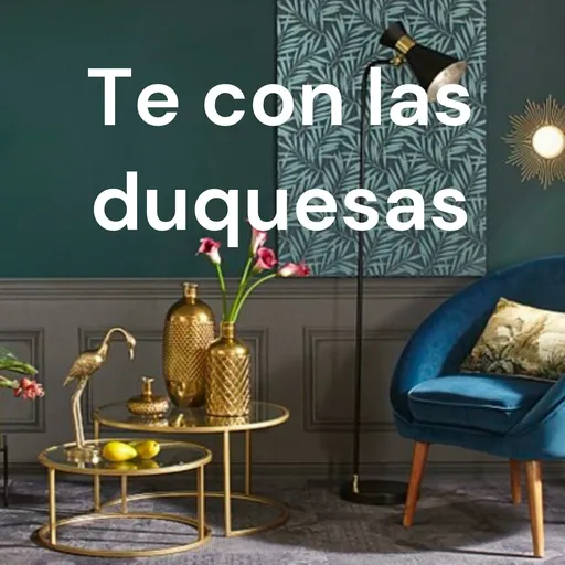 Te con las duquesas Artwork